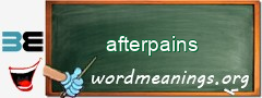 WordMeaning blackboard for afterpains